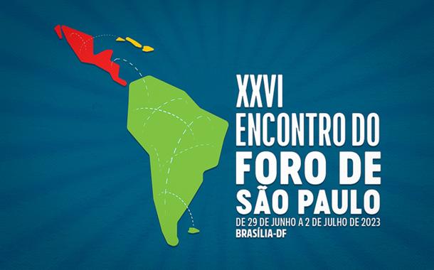 Com presença de Lula, Foro de São Paulo começa hoje em Brasília