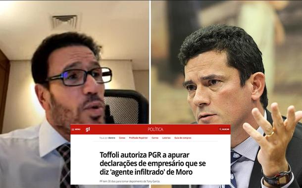 Globo já repercute denúncias de Tony Garcia e ação contra Moro no STF